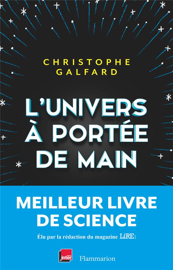 Galfard Christophe - L'UNIVERS A PORTEE DE MAIN Galfard Christophe - L'UNIVERS A PORTEE DE MAIN